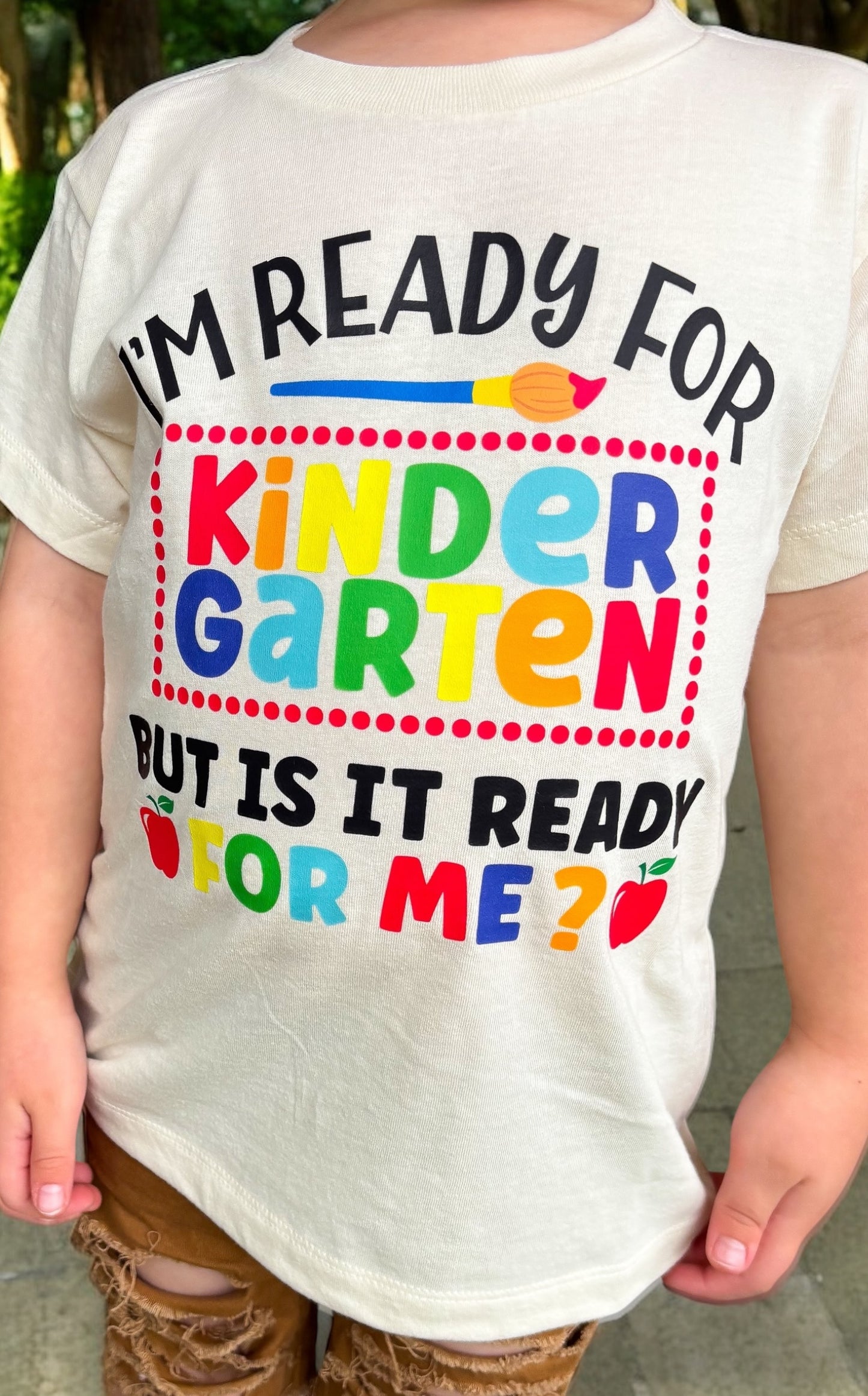 Is Kindergarten Ready for Me? Tee