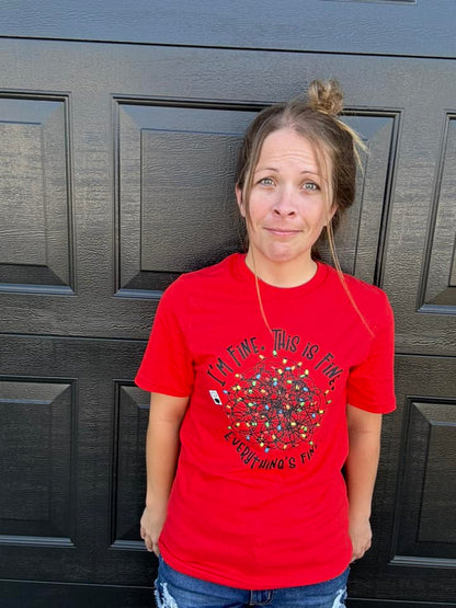 I'm Fine. This is Fine, Everything is FINE! Adult Tee *Multiple Color Options Available*