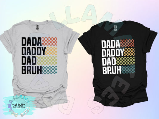 Dada Daddy Dad Bruh Tees