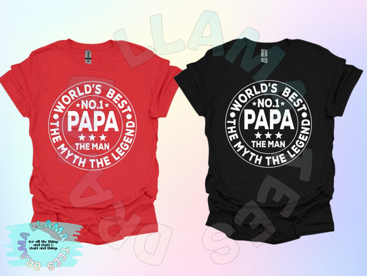 World's Best Papa -The Man-The Myth-The Legend-