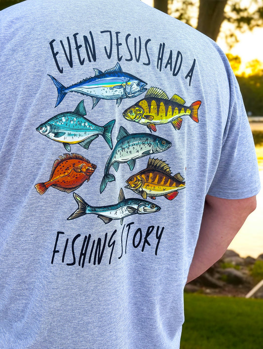 Even Jesus Had a Fishing Story Tees: DLTPO
