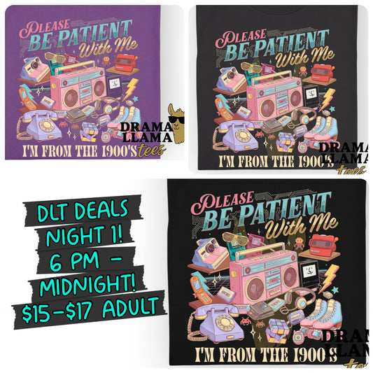 DLT Deal Day 1: Please Be Patient with Me I'm From the 1900's | 6 PM to 11:59 PM EST!