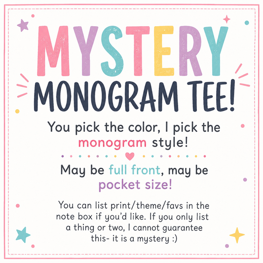 MYSTERY MONOGRAM TEE (you pick shirt color)