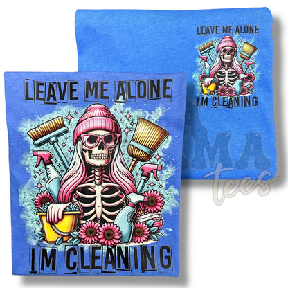 Adult Small   Leave Me Alone I'm Cleaning Front and Back Tee  *CLOSEOUT SALE*